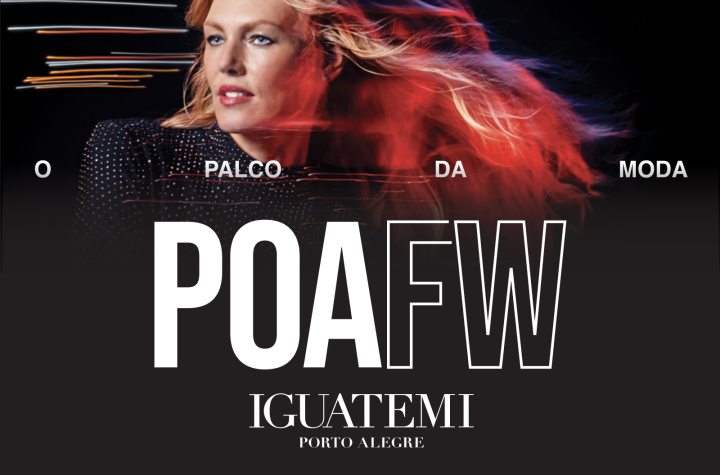 POA Fashion Week 2026: evento transforma Porto Alegre e redefine tendências da moda brasileira