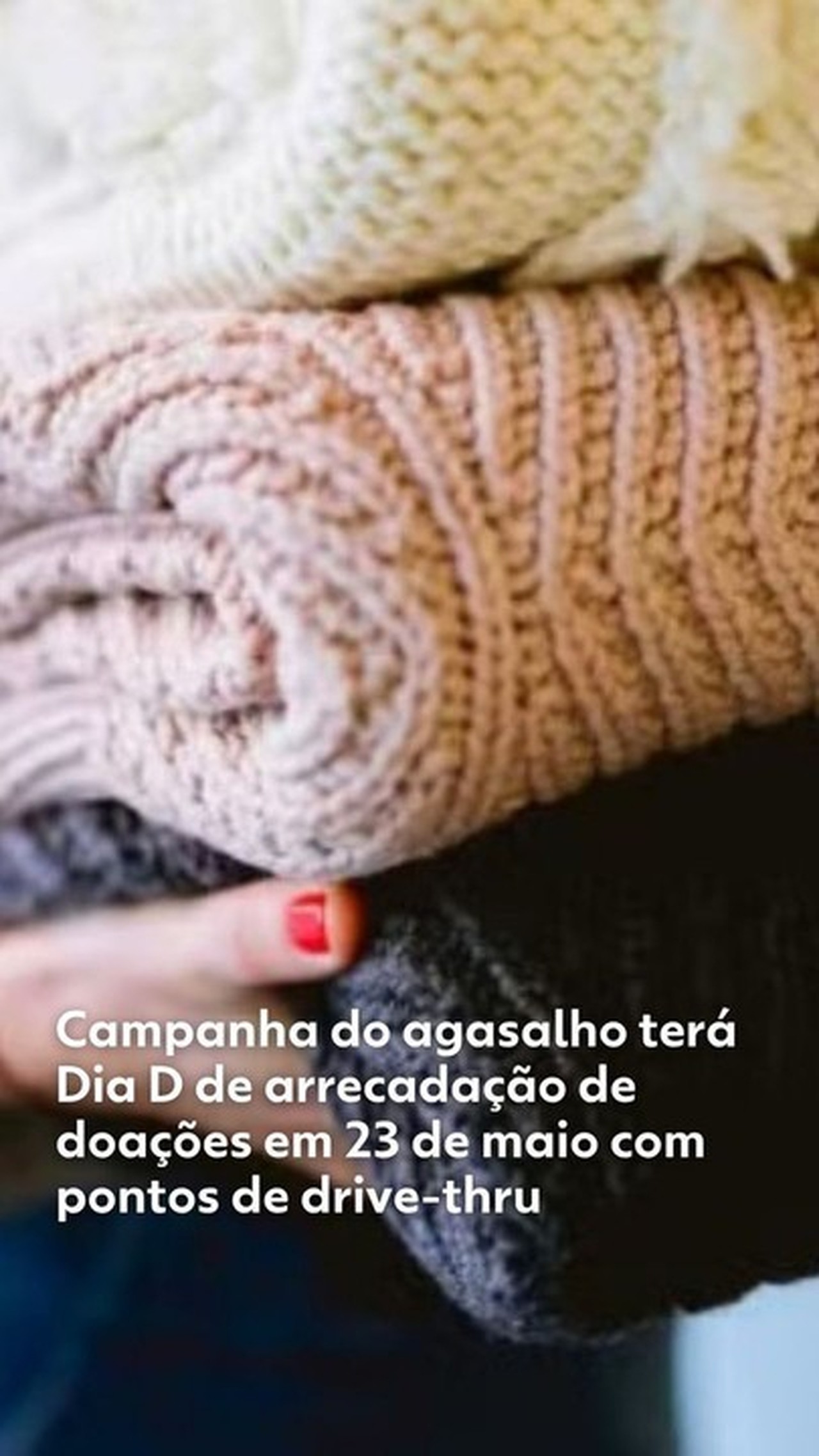 Campanha do agasalho terá 'Dia D' para arrecadação de doações com pontos de drive-thru em cidades do Sul de Minas